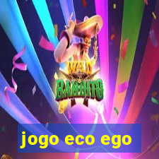 jogo eco ego